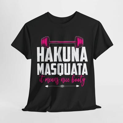 Hakuna Masquata det betyder snygg rumpa T-shirt | Fitnessentusiast Gymskjorta