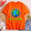 Be Kind TShirt Environmental Protection Festival T Shirt Earth Day Print Casual Clothes Shortsleeved Tops Round Neck Clothes