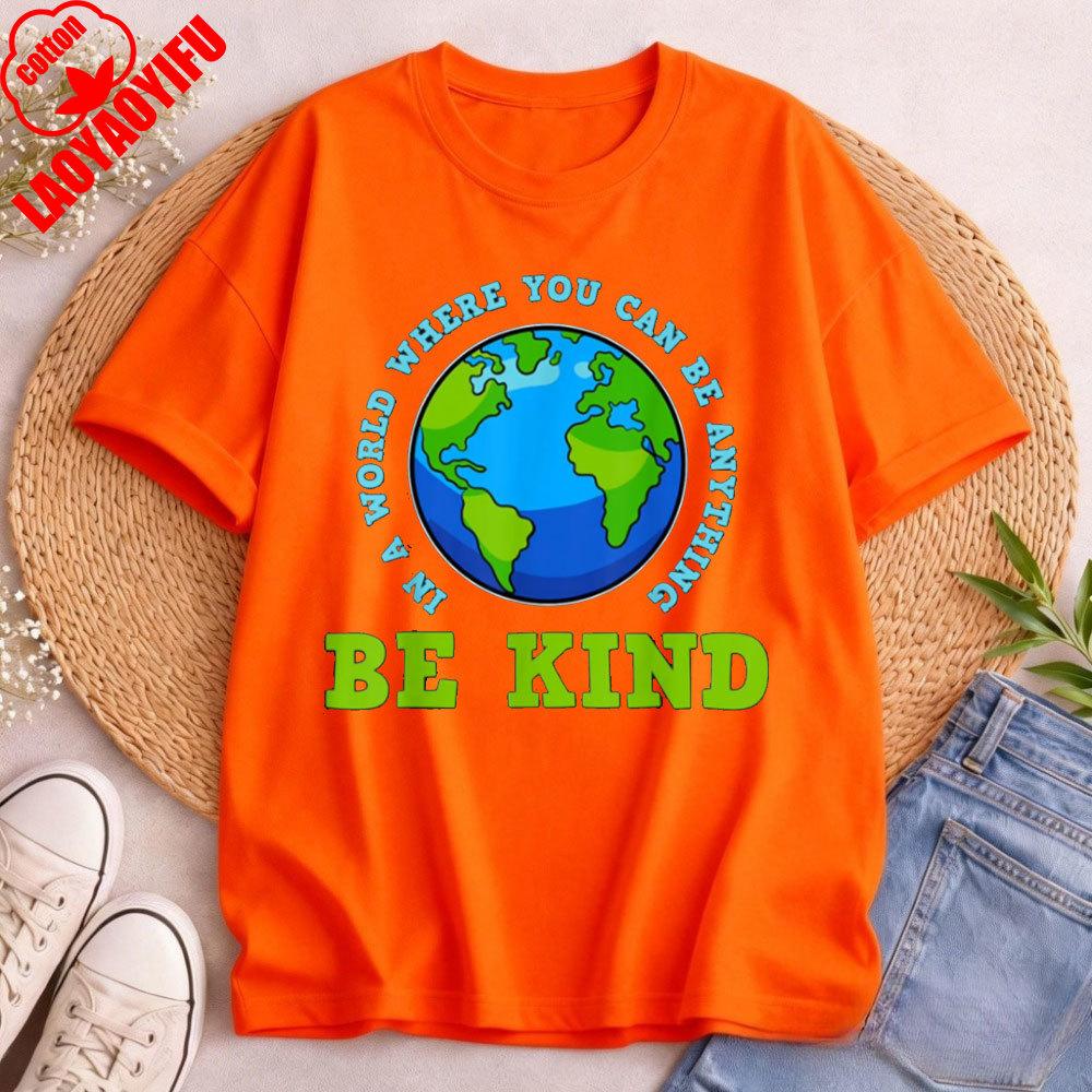 Be Kind TShirt Environmental Protection Festival T Shirt Earth Day Print Casual Clothes Shortsleeved Tops Round Neck Clothes