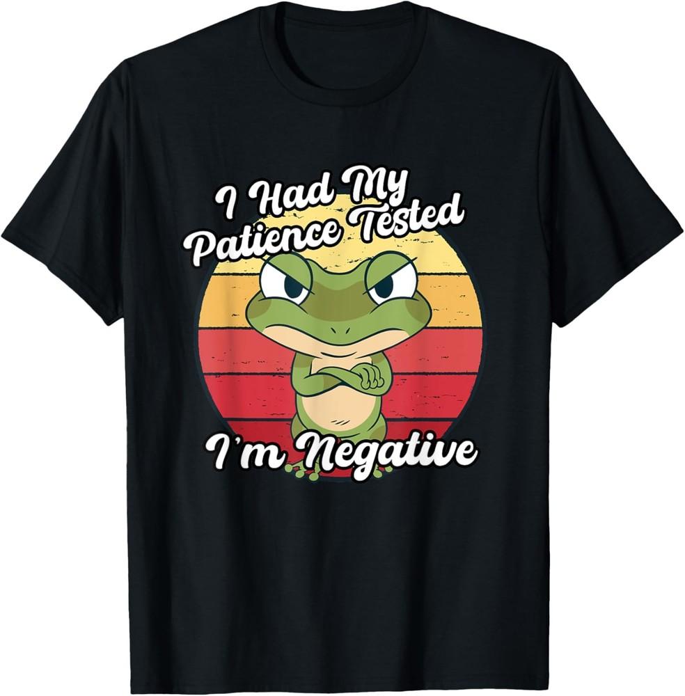 Grumpy Frog I had my patience tested im Negative Sarcastic T-Shirt Unisex T-Shirt L