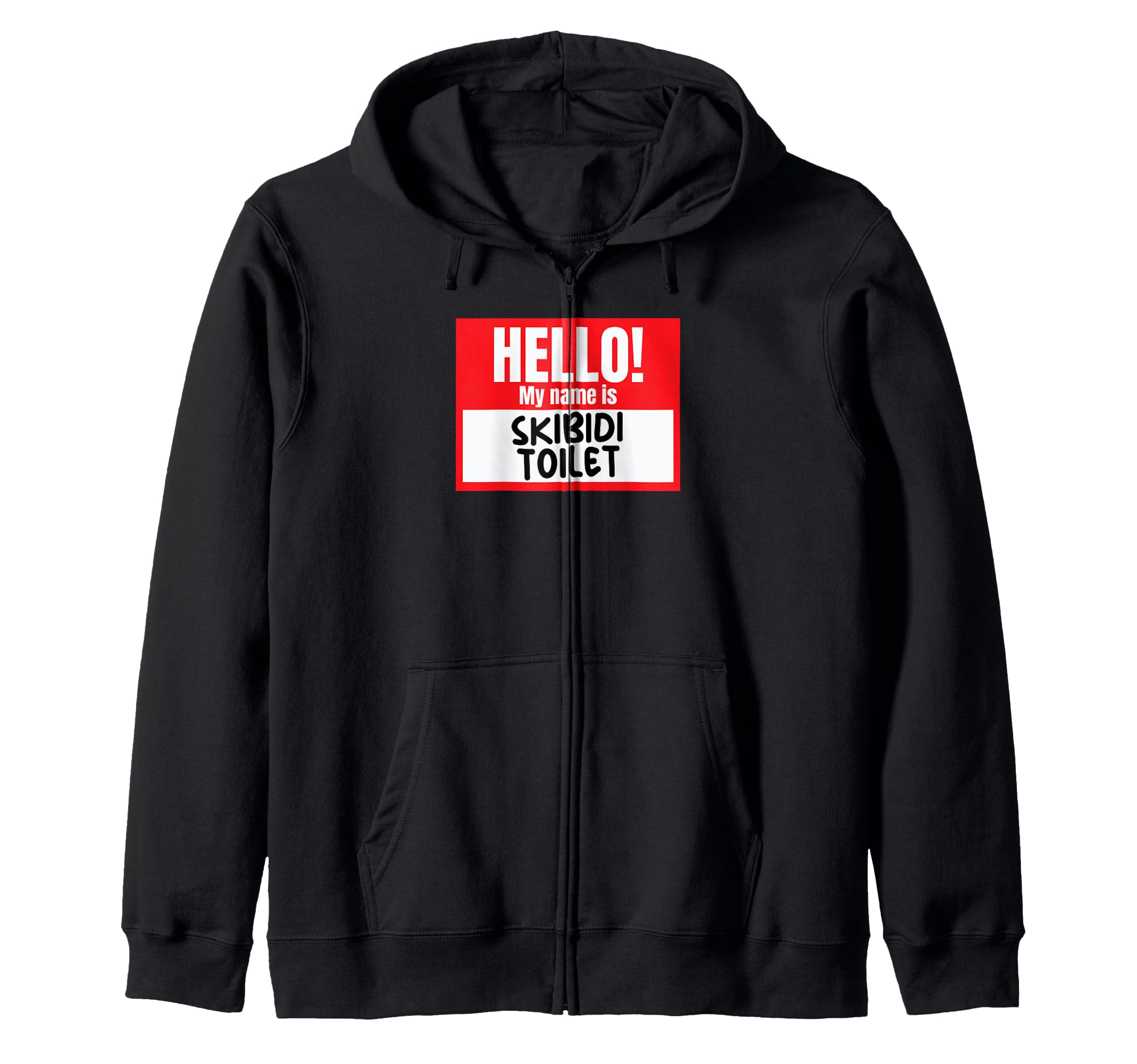 

Hello My Name Is Skibidi Toilet Meme Funny Skibidi Toilet Zip Hoodie
