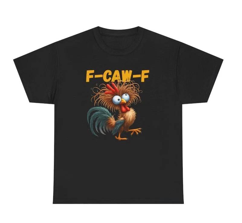 Funny Rooster Meme shirt, F-Caw-F Shirt, Funny Crow Shirt M