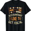 Finance Accounting Cpa Public Accountant Tax Advisor Humor T Shirt