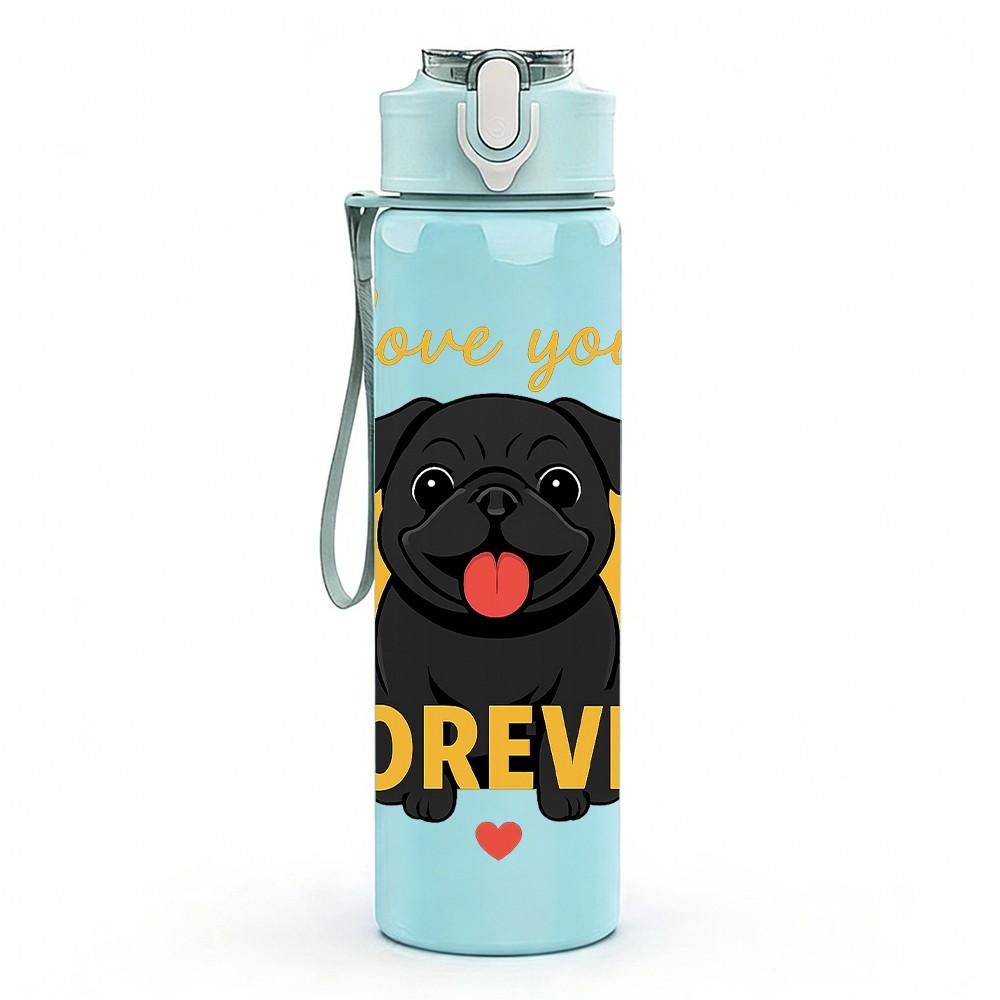 1PC Love You Forever Black Pug 750ml Color Plastic Sports Water Bottle Leakproof Flip Straw Lid Suitable for Sports Office Home Use