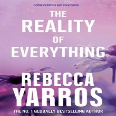 The Reality of Everything by Rebecca Yarros Paperback Book 9780349442570