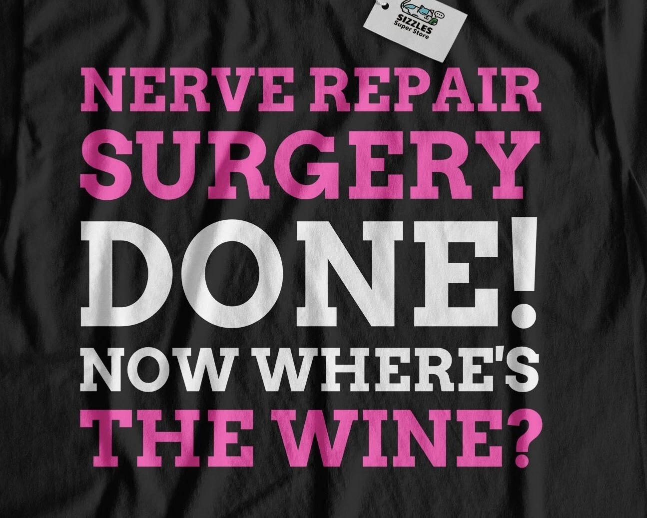 Unisex Funny Nerve Repair Surgery T-Shirt Damaged Nerves Gifts 3XL