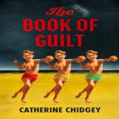 The Book of Guilt by Catherine Chidgey Hardback Book 9781399823616