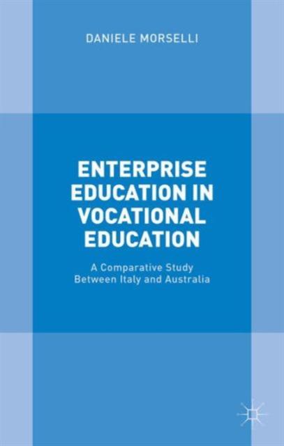 Kniha Enterprise Education In Vocational Education : A Comparative Study Between Italy and Australia