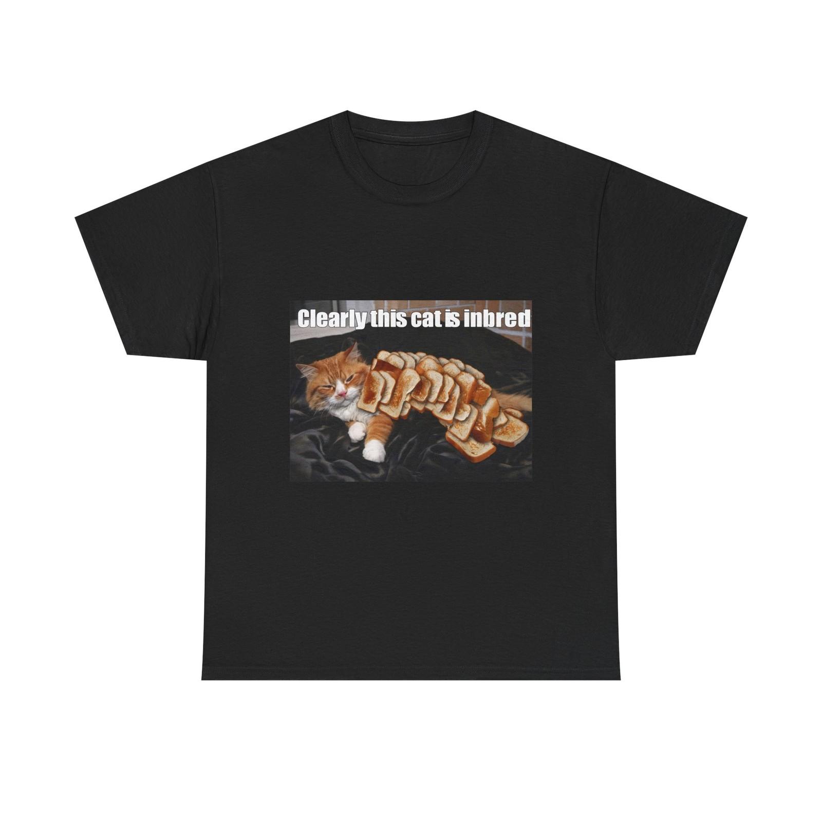 Funny Inbred Cat Tee, Custom Cat Shirt, Humor Gift, Cat Lover Apparel Cute Kitty S