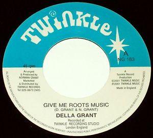 

7inch Record DELLA GRANT Give Me Roots Music NG183 Twinkle Music 2001 UK Reggae Ska Dub Used