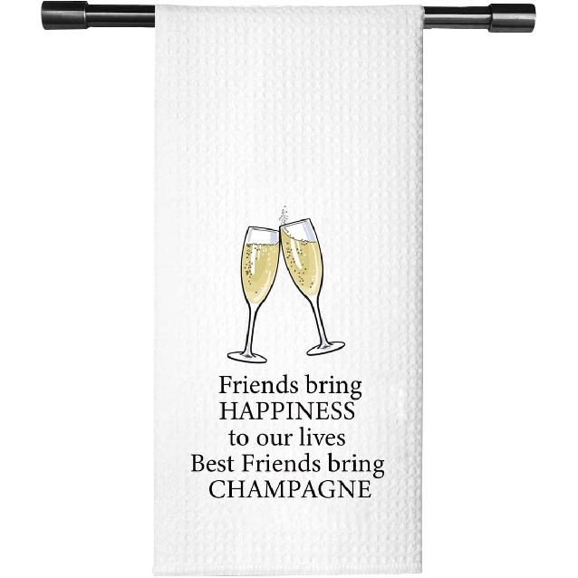 Funny Champagne Friend Gift Best Friends Bring Champagne Kitchen Towel Dish Towel (Friends Bring Champagne Towel) Friends Bring Champagne T