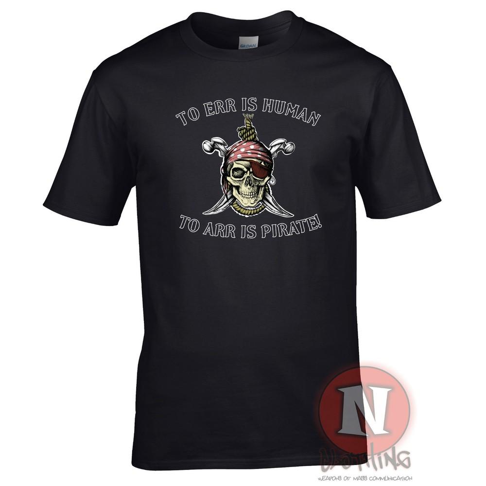 To Err Is Huunisex To Arr Is Pirate TShirt Funny Fancy Dress Skull And Crossbones
