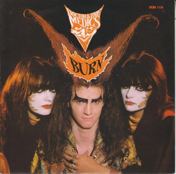 

7inch Record DOCTOR & THE MEDICS - Burn IRM119 I.R.S. Records 1986 UK Rock Used