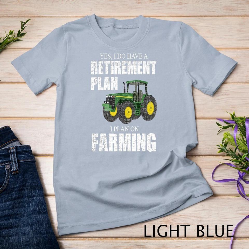 Retirement Plan Farming Funny Farmer Gift Distressed Farm Unisex T-shirt 6 L