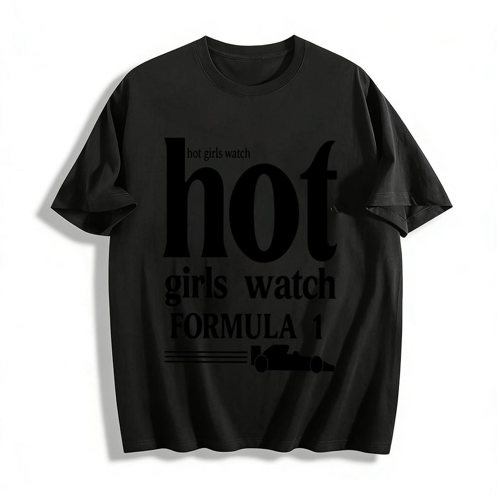 

Hot Girls Watch Formula 1 Graphic Tee, Trendy Motorsport Fan Shirt for Women, Casual Race Day Top F1T Pure cotton T-shirt XXS