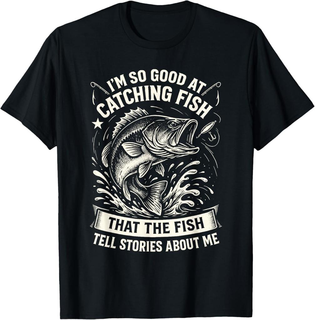 I'm So Good At Catching Fish Design, Funny Fishing Fisherman Unisex T-Shirt Unisex T-Shirt