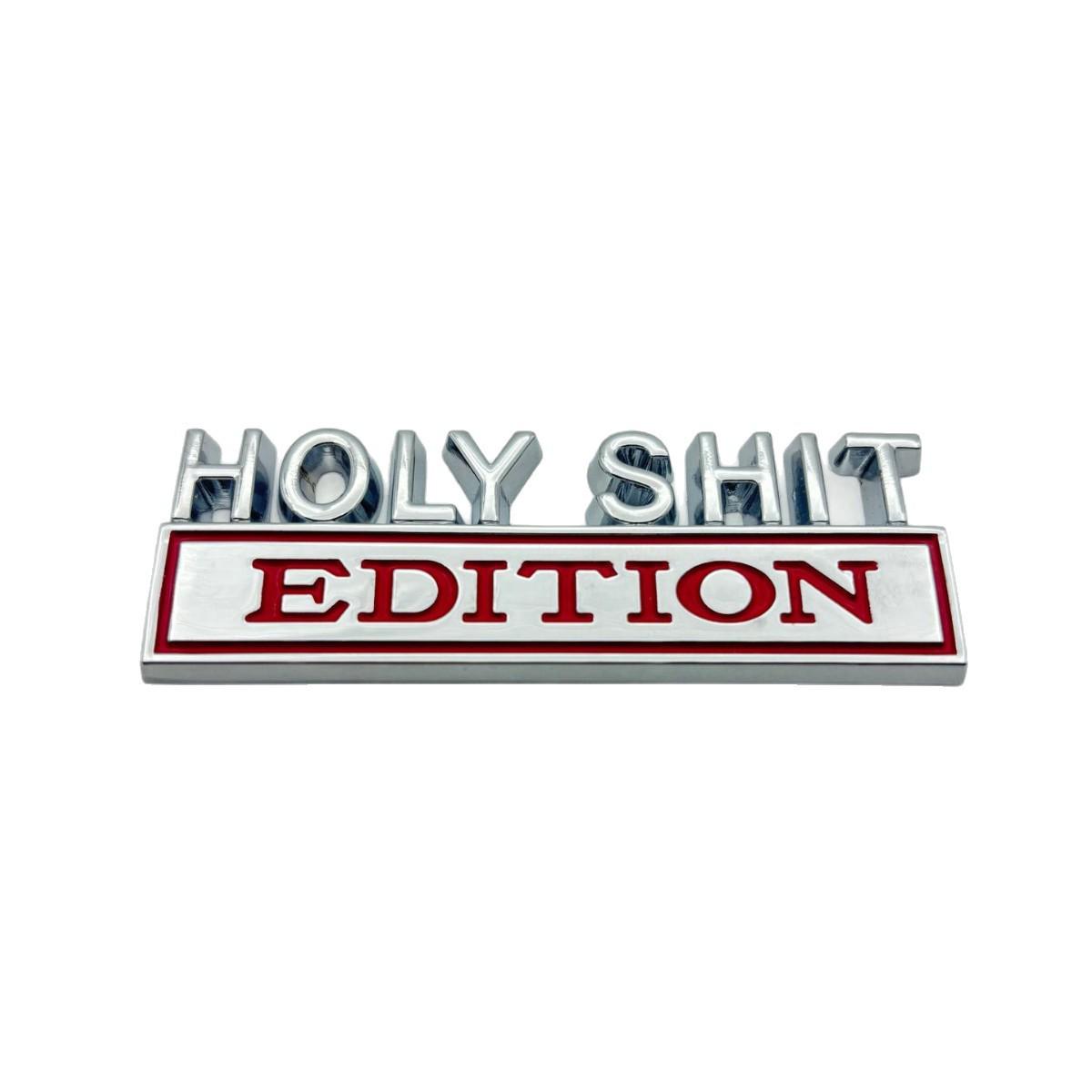

Universal Car Logo Emblem: HOLYSHIT Metallic Fender Edition