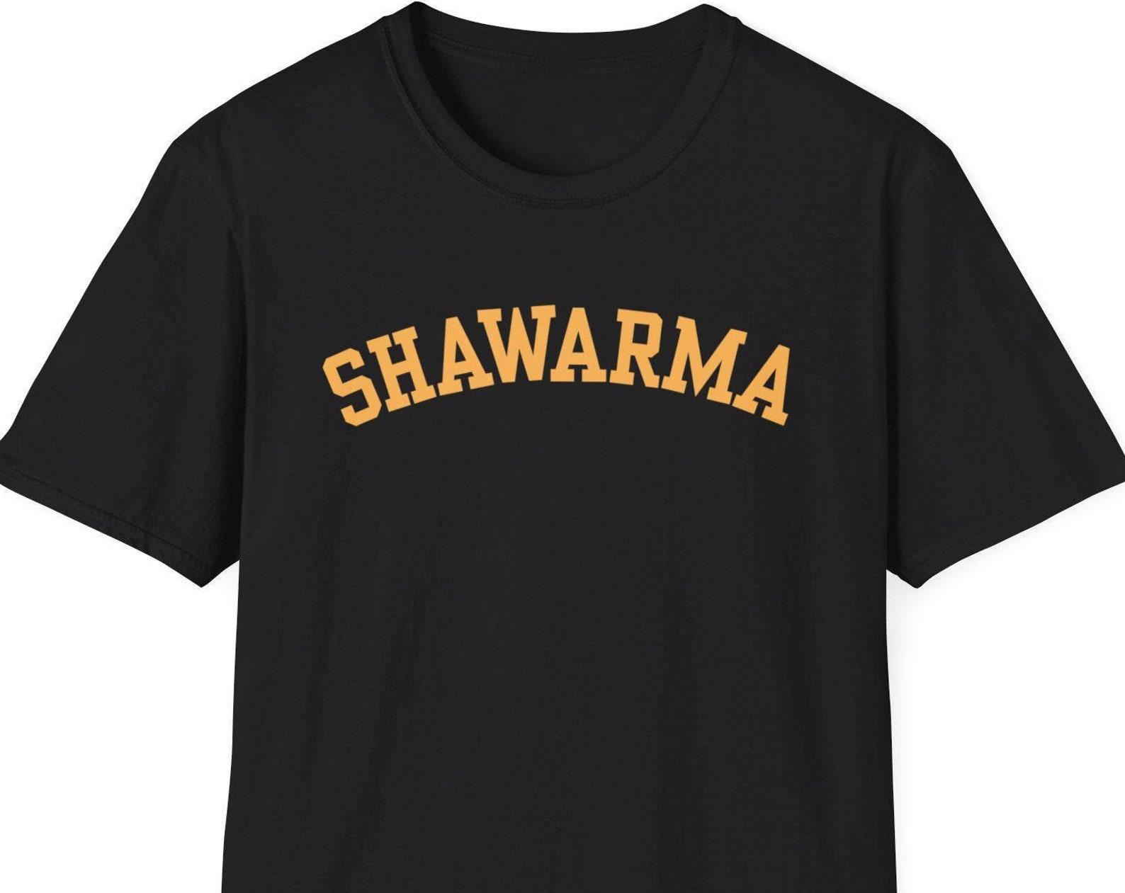 Shawarma Shirt, Middle Eastern Food, Gift for Shawarma Lover, Arab Food, Arabic, Kebab, Gyros S