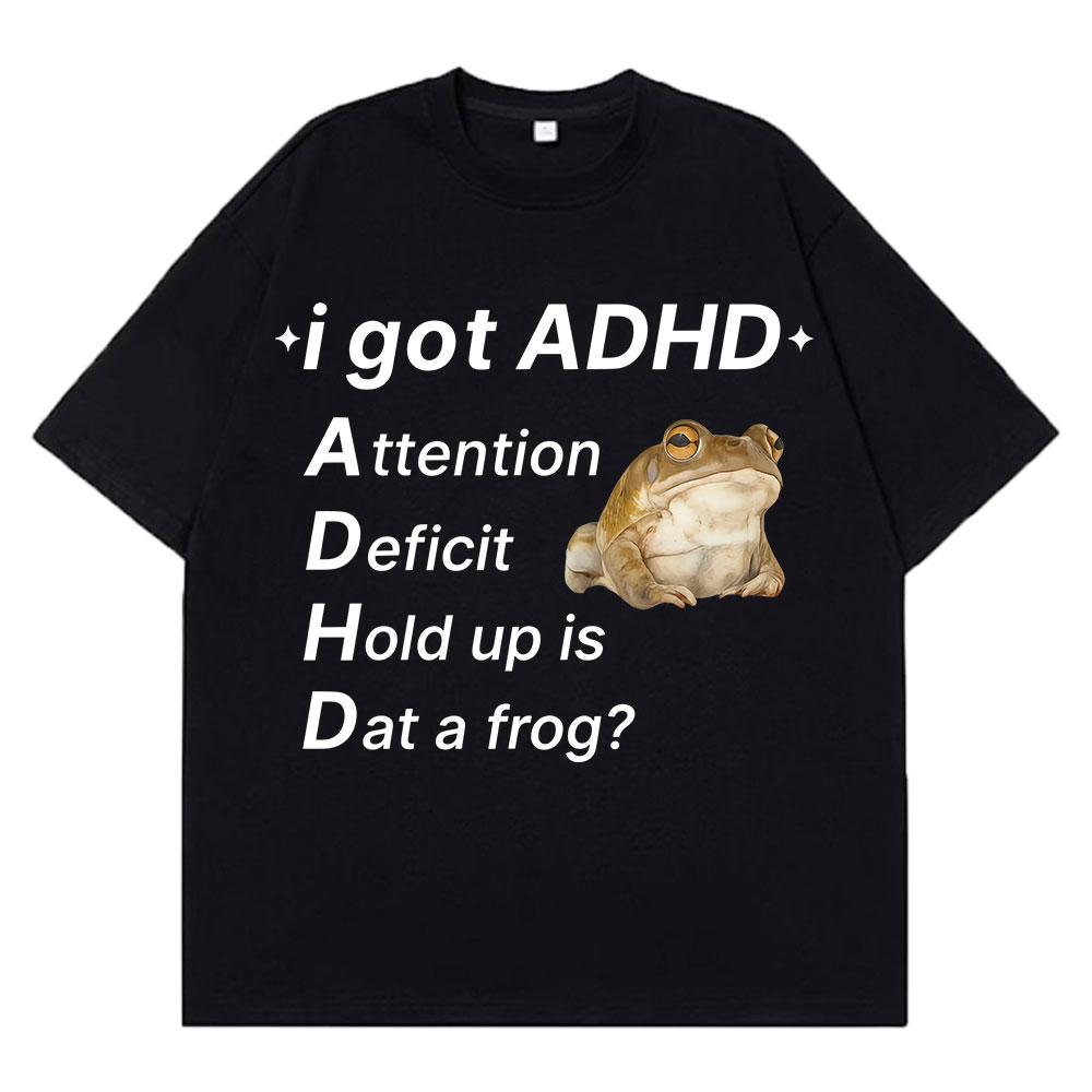 ADHD Frog Autism Funny Meme T Shirt Men Women Fashion Clothing Cotton Short Sleeve Harajuku Tshirts Casual Hiphop Tshirts