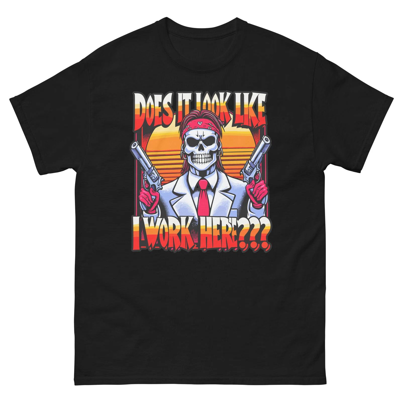 Does It Look Like I Work Here T-shirt S