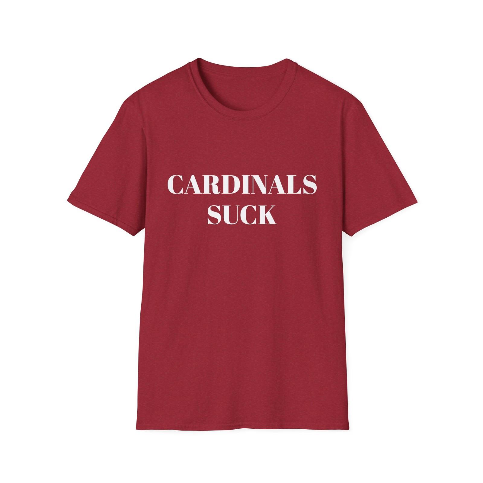Cardinals Suck Football SoftStyle Shirt - Sports Fan Merchandise, Great Gift S
