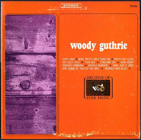 LP Record WOODY GUTHRIE  Woody Guthrie FS204 Archive Of Folk 1973 US CountryFolk Used