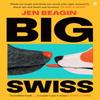 Big Swiss by Jen Beagin Paperback Book 9780571378579