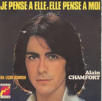 7inch Record ALAIN CHAMFORT  Je Pense A Elle Elle Pense A Moi 6061187 Disques Flche 1973 France Pop Used