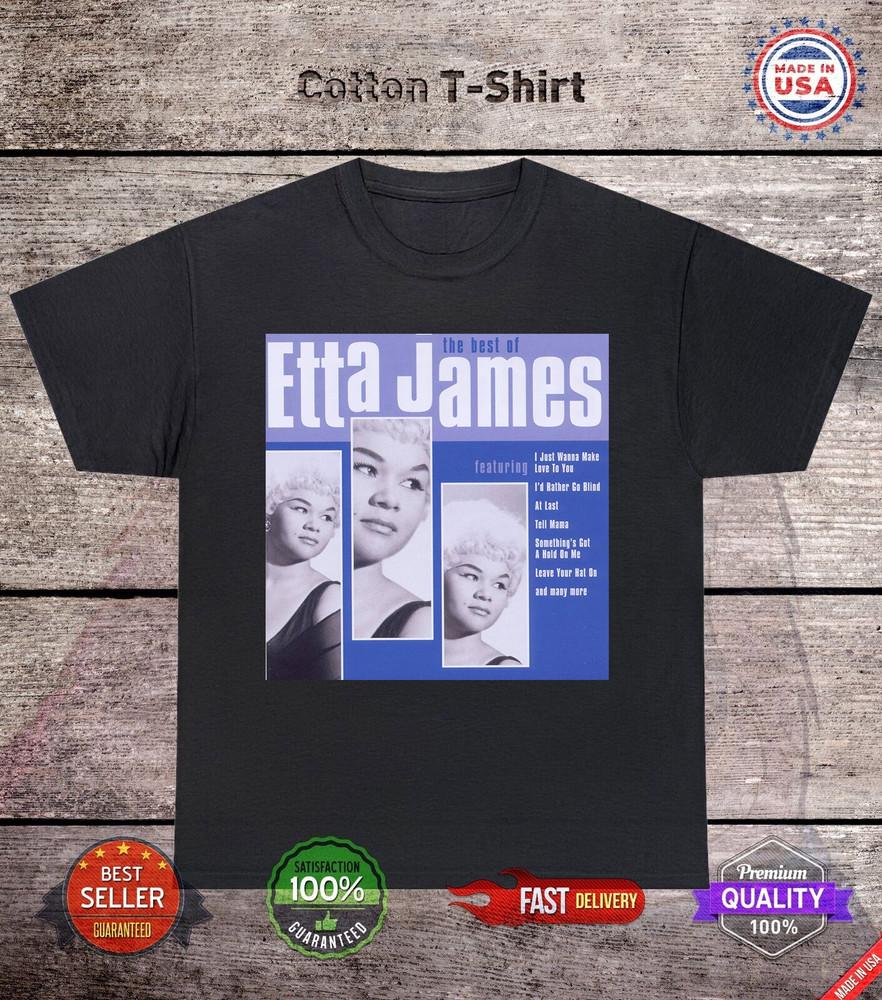 Etta James The Best of Etta James T Shirt  Unisex T-Shirt XXL