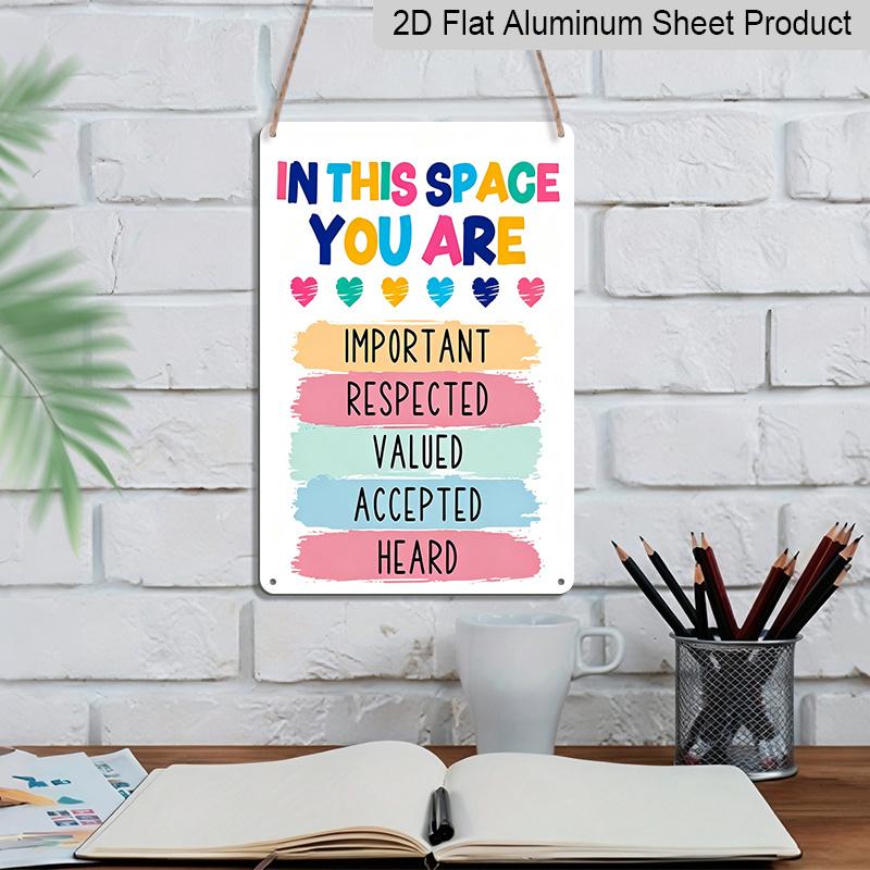 2D Flat in This Space You Are Important Respected Valued Colorful Heart Metal Sign - 8.0x12.0inch Aluminum Wall Art, Classroom Therapy Safe Space