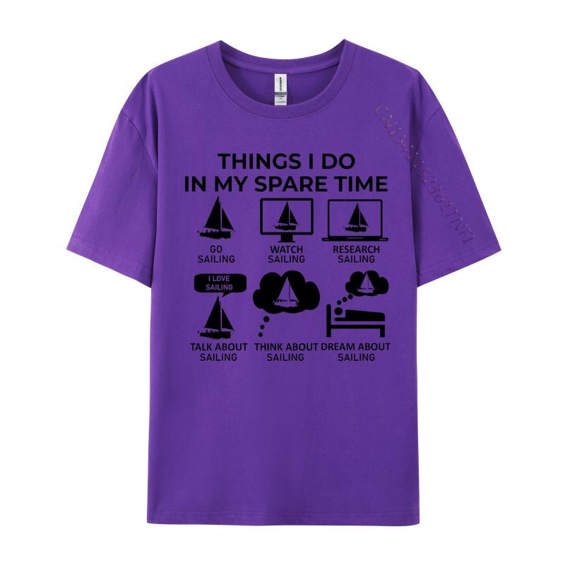 Cotton Tshirt Things I Do In My Spare Time Tshirts Breathable Fall Drop Shipping Sailing Casual Tee Hip Hop Boy Tops