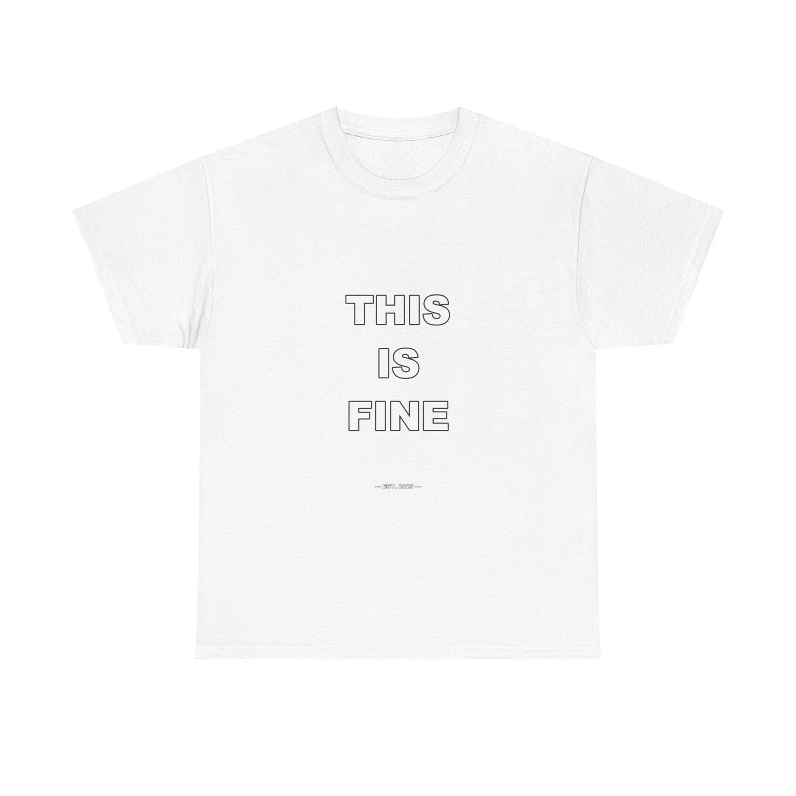 This is fine - Funny T-Shirt Gift 2XL