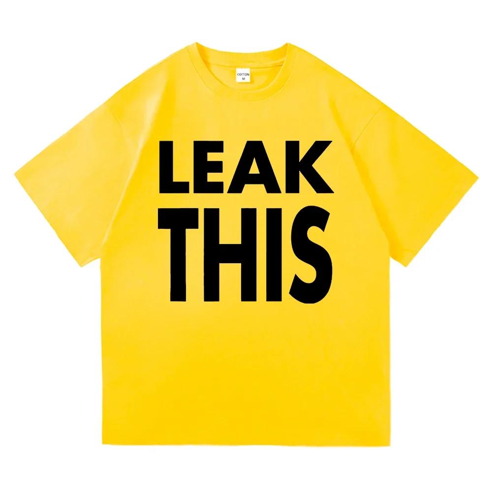 2025 New Tshirt Leak This T Shirt Fashion Unisex Aesthetic Letter Print TShirt Unisex Tees Shirts Unisex Clothing Chic Style Tops