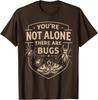 Du bist nicht allein Da sind Käfer Lustiges Käferliebhaber T-Shirt