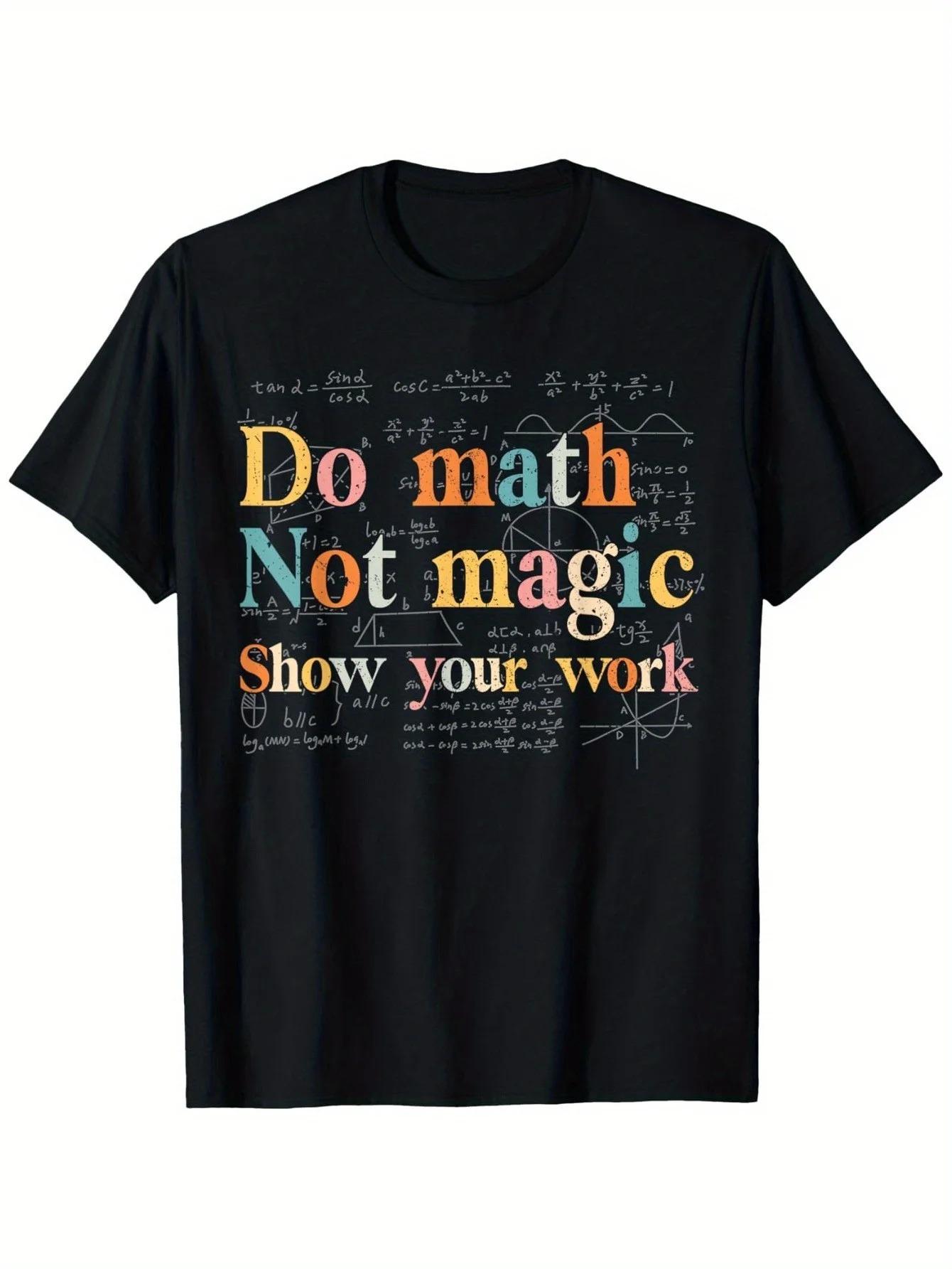 Funny Math Teacher Student TShirt Do Math Not Magic Graphic Tee with Equations Stretch Cotton Shirt for Classroom Men Clothing S