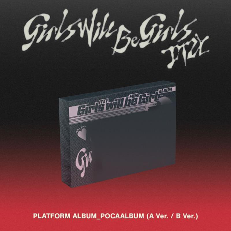 ITZY Girls Will Be Girls (Platform Album_POCAALBUM A/B Ver.)