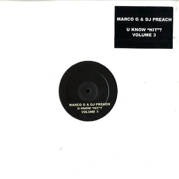 

12-дюймовая пластинка DJ PREACH & MARCO G - U Know Hit  Том 3 VOLUME003 Не на лейбле 2006 Великобритания Дэнс и Электроника Б/У
