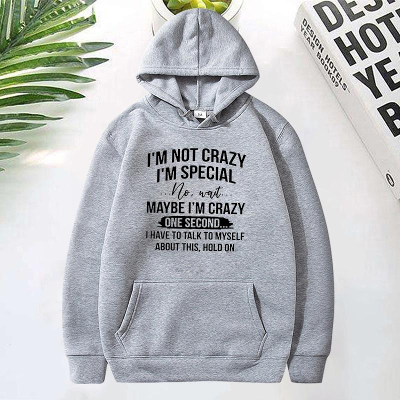 I'm Not Crazy I'm Special Printed Hoodie Women Long Sleeve Funny Pullover Round Neck Sweatshirt Casual Tops