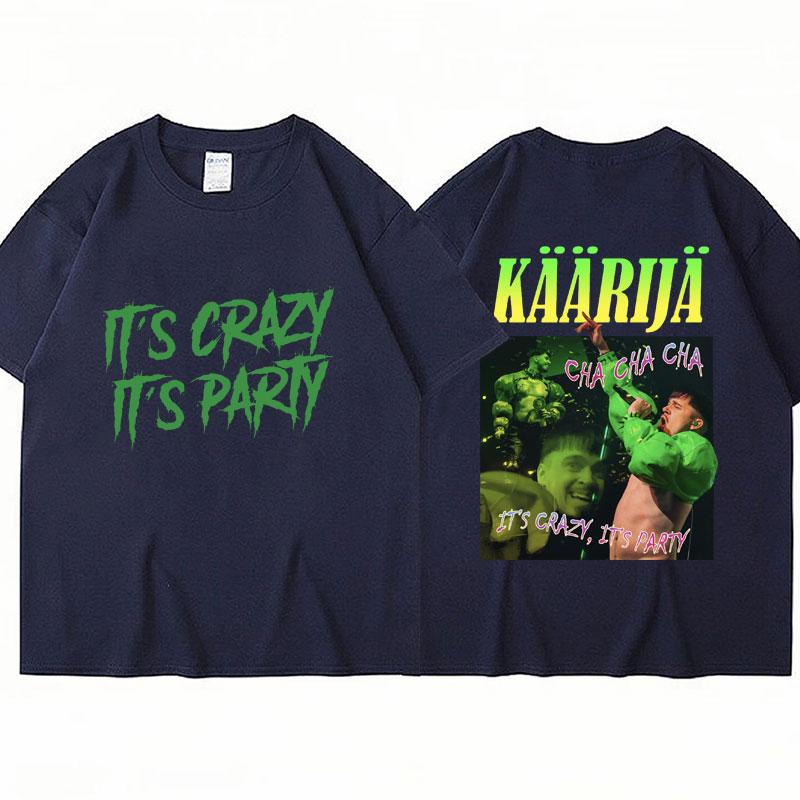 

Käärijä It s Crazy It s Party Print T-Shirt Hip Hop Fashion Kaarija Men Women Tshirt Cotton Oversized Casual T-shirts Streetwear S