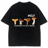 Funny MILF Mushrooms I Like To Forage Graphic T Shirts Humor Joke Y2k Men Women Novelty Tshirts Oversized Cotton Casual T Shirt