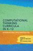The Computational Thinking Curricula In K???12 : International Implementations Book