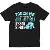 Touch Me First Jiu Jitsu Lesson Is Free Brazilian Bjj T Shirt