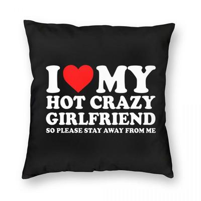 Ich liebe meine heiße verrückte Freundin Quadratisches Kissenbezug Kissenbezug Kissen Überwurf für Zuhause Sofa Wohnzimmer