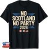No Scotland No Party 2026 Retro Vintage T-Shirt