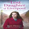 The Lost Daughter of Liverpool by Pam Howes Paperback Book 9780349132488