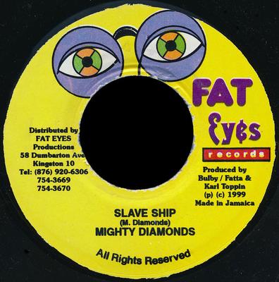 7inch Record MIGHTY DIAMONDS - Slave Ship NONE Fat Eyes Record 1999 Jamaica Reggae, Ska & Dub Used
