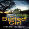 The Buried Girl by Richard Montanari Hardback Book 9780751563856