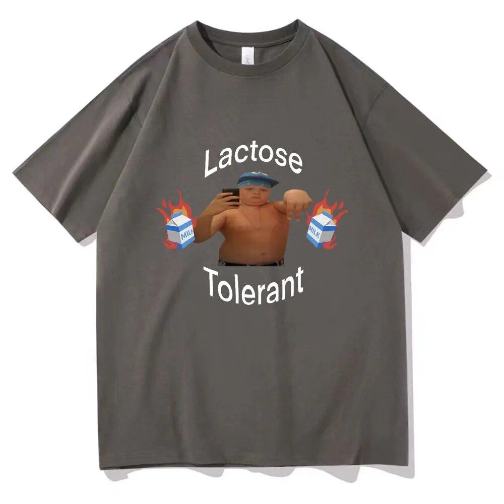 Funny Lactose Tolerant Meme T-Shirt Cool Aldult Teen Unisex Women Tee Shirts Personality Casual Oversized Cotton T Shirt Streetwear