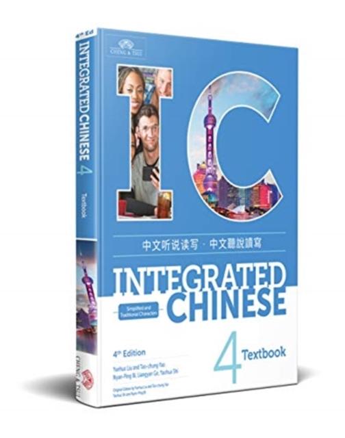 The Integrated Chinese Level 4 - Textbook Simplified and Traditional Characters) Book