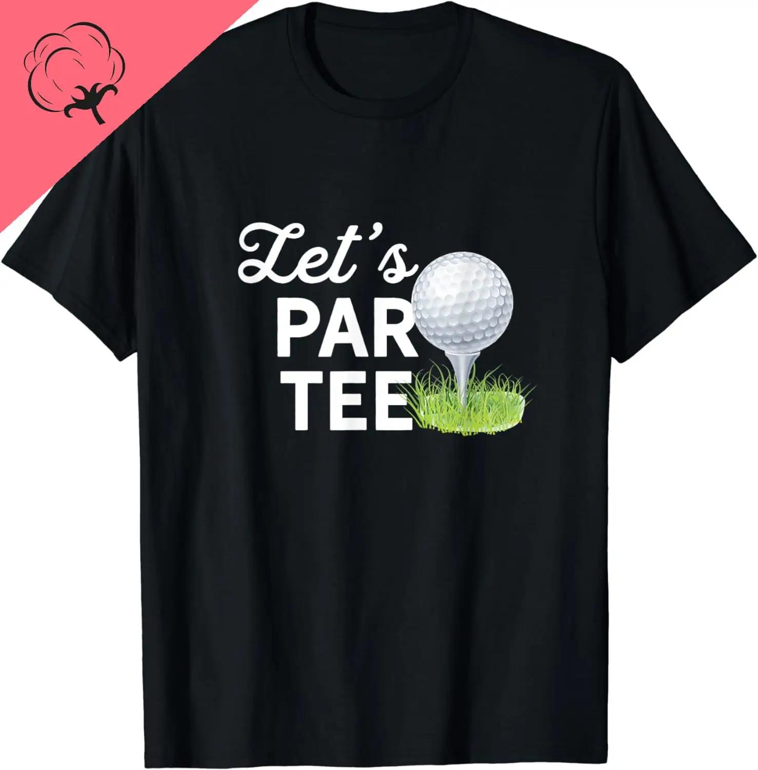 Lets Par Tee Golf Ball with Tee Pin Funny Golf Club TShirt  Graphic T Shirts Cotton Unisex Clothing Tops  Camiseta Hombre S